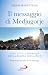 Il messaggio di Medjugorje....