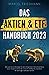 Das Aktien & ETF Handbuch 2...