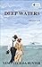 Deep Waters
