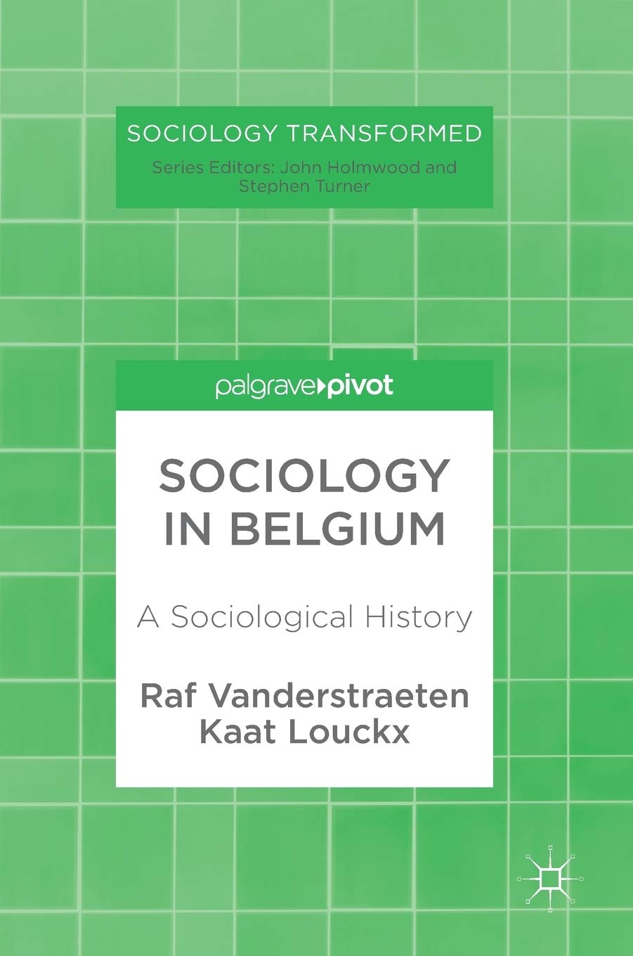 Sociology in Belgium: A Sociological History (Sociology Transformed)