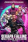 Seraph Falling (Wayward Orphans Book 2)
