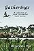 Gatherings by Cheryl Lynn West