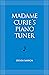 Madame Curie’s Piano Tuner