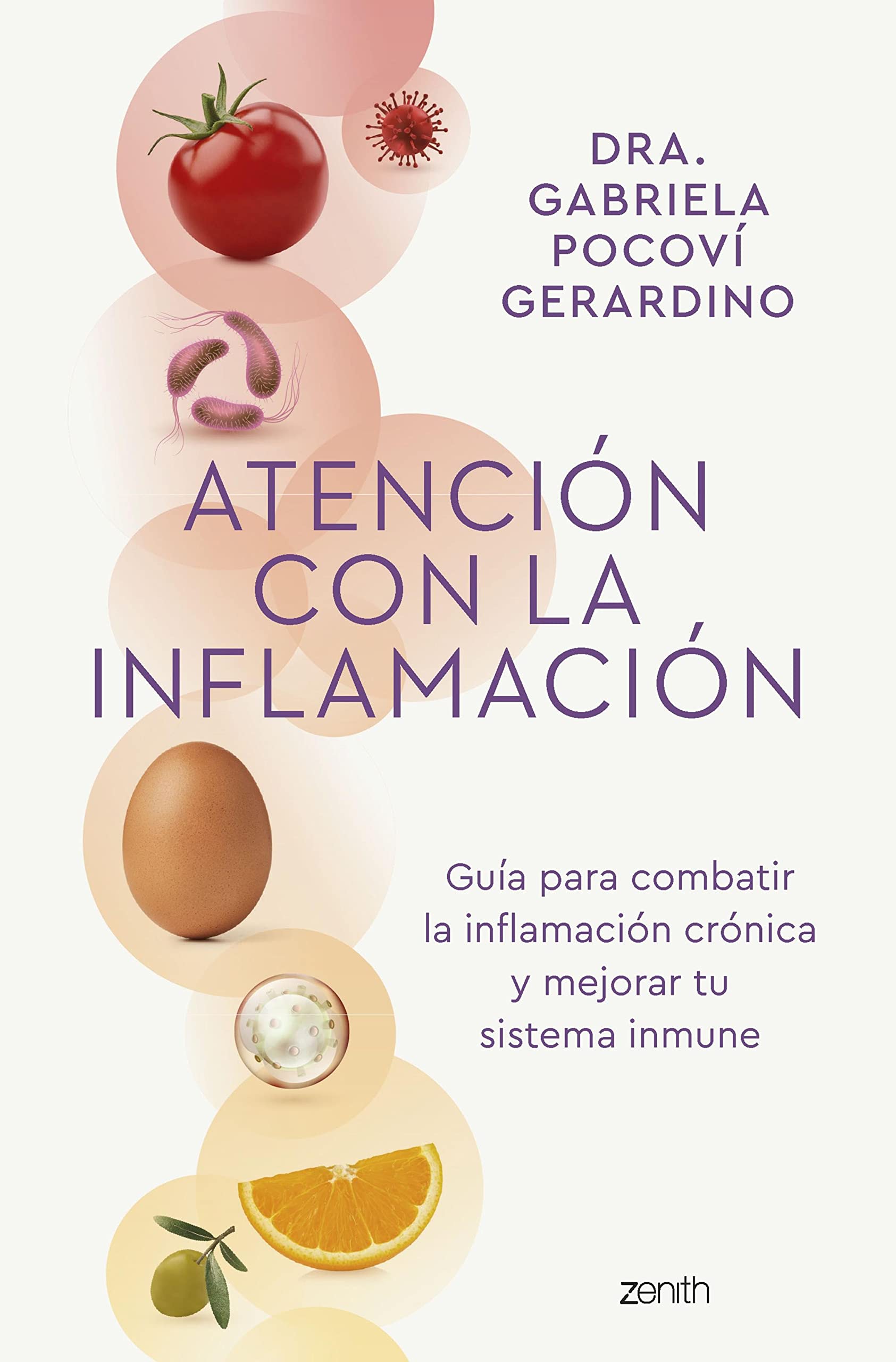 Atención con la inflamación: Guía para combatir la inflamación crónica y mejorar tu sistema inmune (Salud y Bienestar) (Spanish Edition)