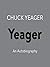 Yeager by Chuck Yeager