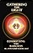 Gathering the Light: Confro...