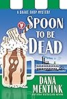 Spoon to be Dead (Shake Shop #3)