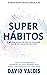 SUPER HÁBITOS: Tu Capacidad...
