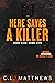 Here Saves a Killer (Here L...