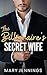 The Billionaire's Secret Wi...