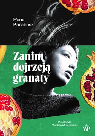 Zanim dojrzeją granaty