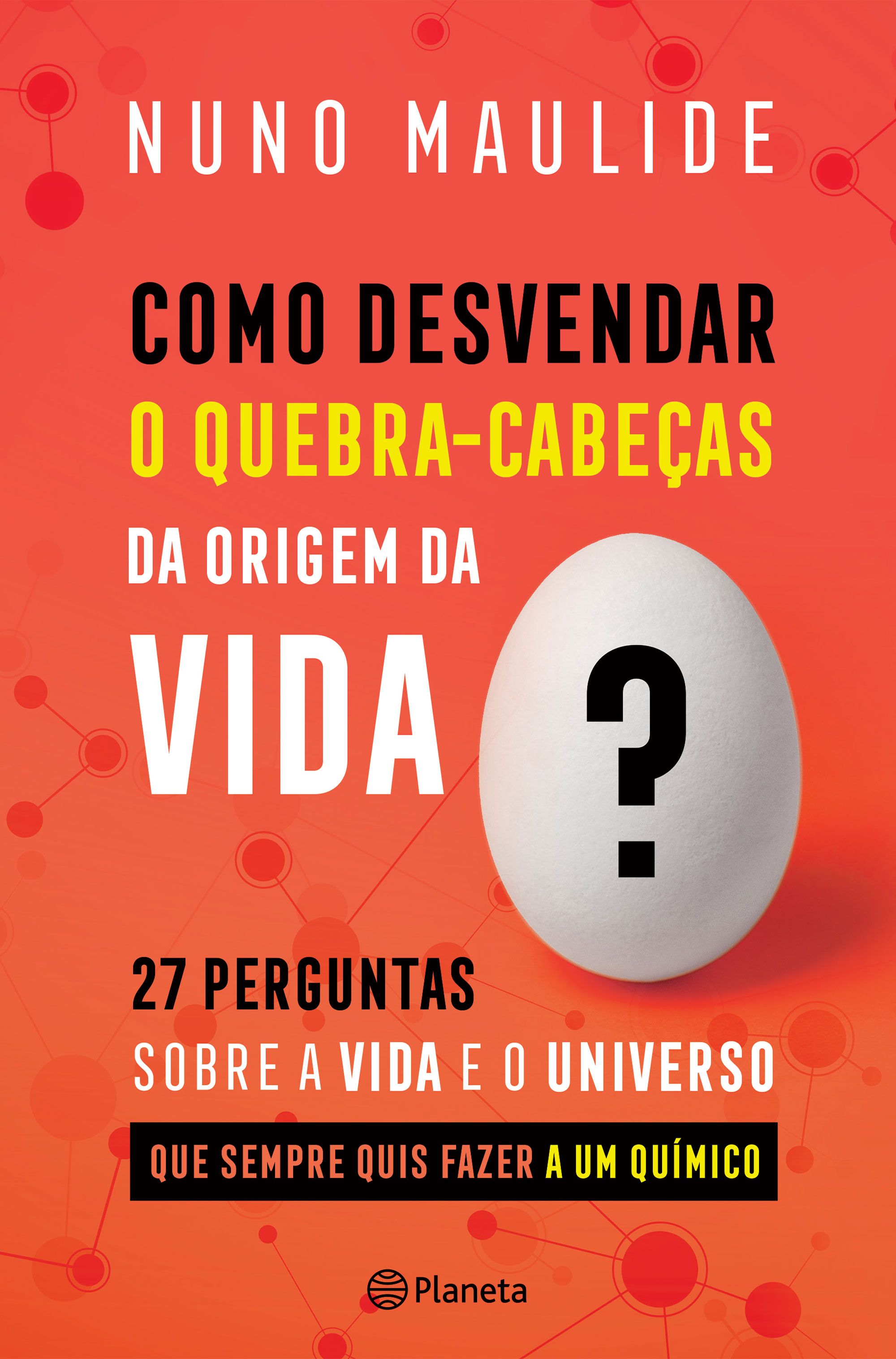 Como Desvendar o Quebra-Cabeças da Origem da Vida?: 27 perguntas sobre a vida e o Universo que sempre quis fazer a um químico (Kindle Edition)