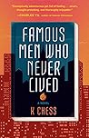 Famous Men Who Never Lived Book cover for Famous Men Who Never Lived