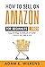 How To Sell On Amazon For B...