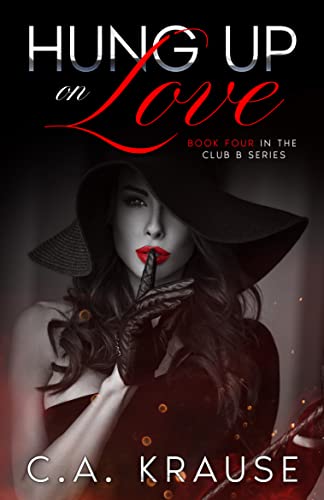 Hung Up on Love (Club B #4)