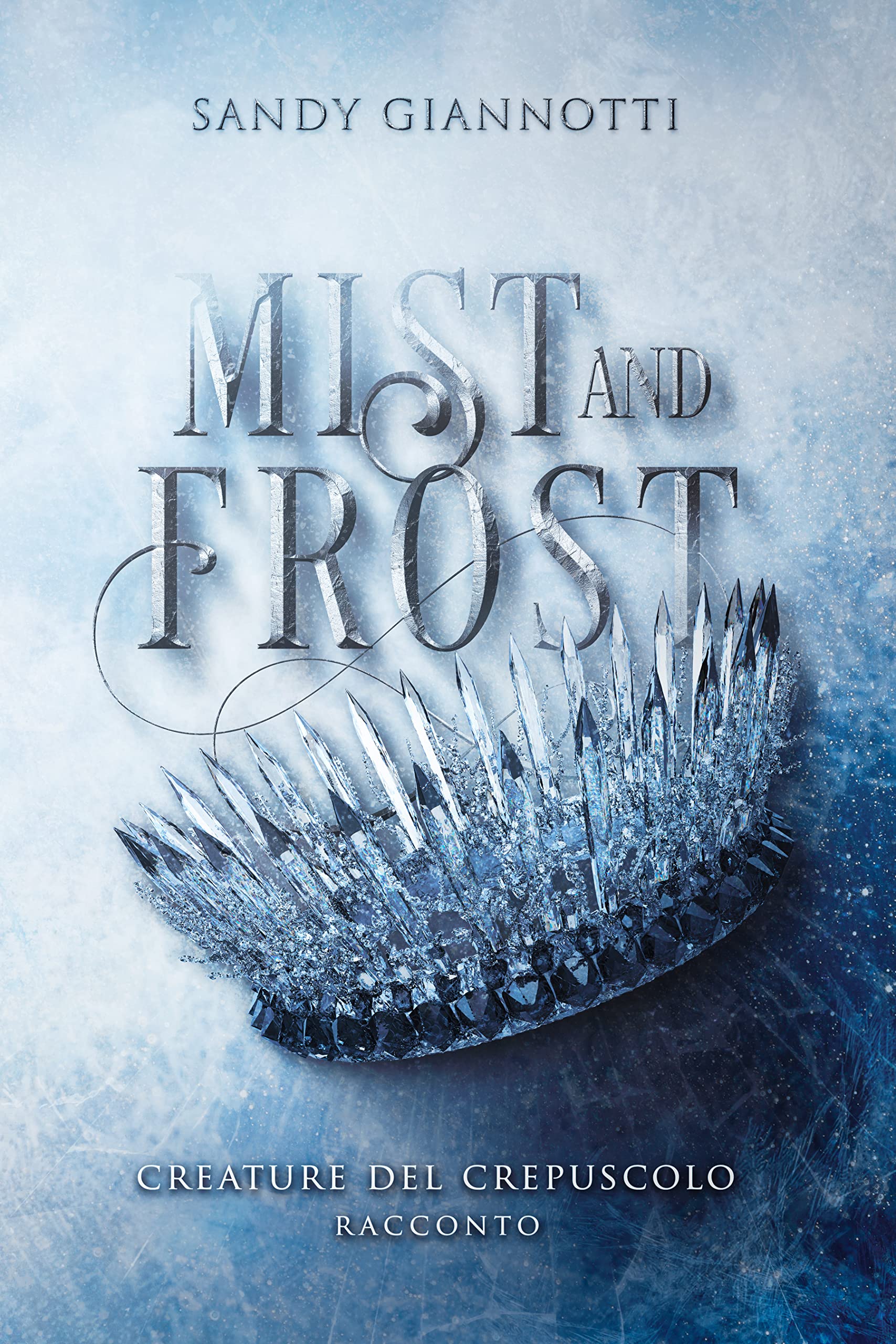 Mist and Frost: Creature del Crepuscolo (Italian Edition)