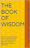 The Book of Wisdom : She had a way of seeing the beauty in whoever she met, even — and perhaps most especially — when that person couldn't see it in themselves...
