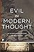 Evil in Modern Thought: An Alternative History of Philosophy (Princeton Classics)