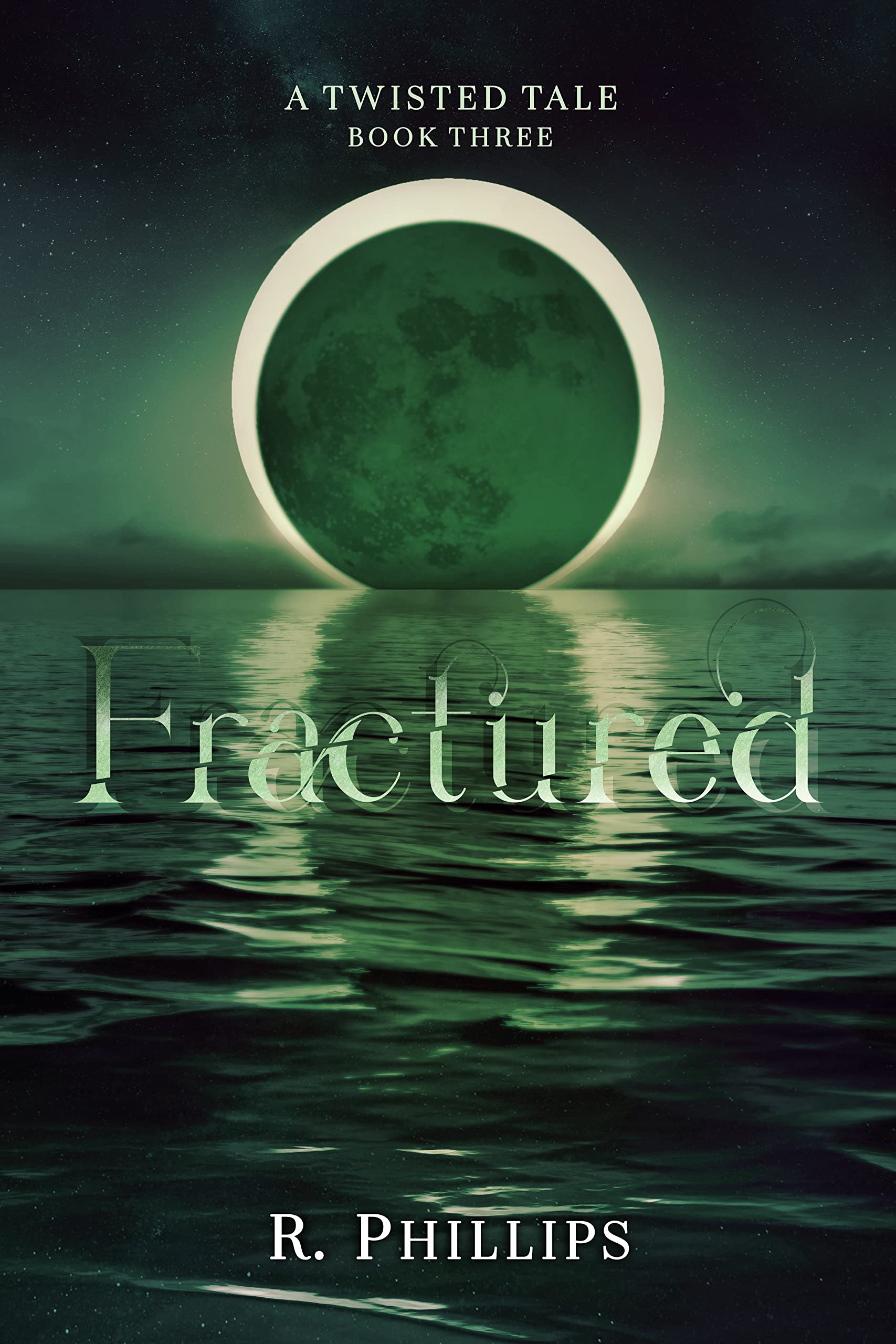 Fractured (A Twisted Tale #3)