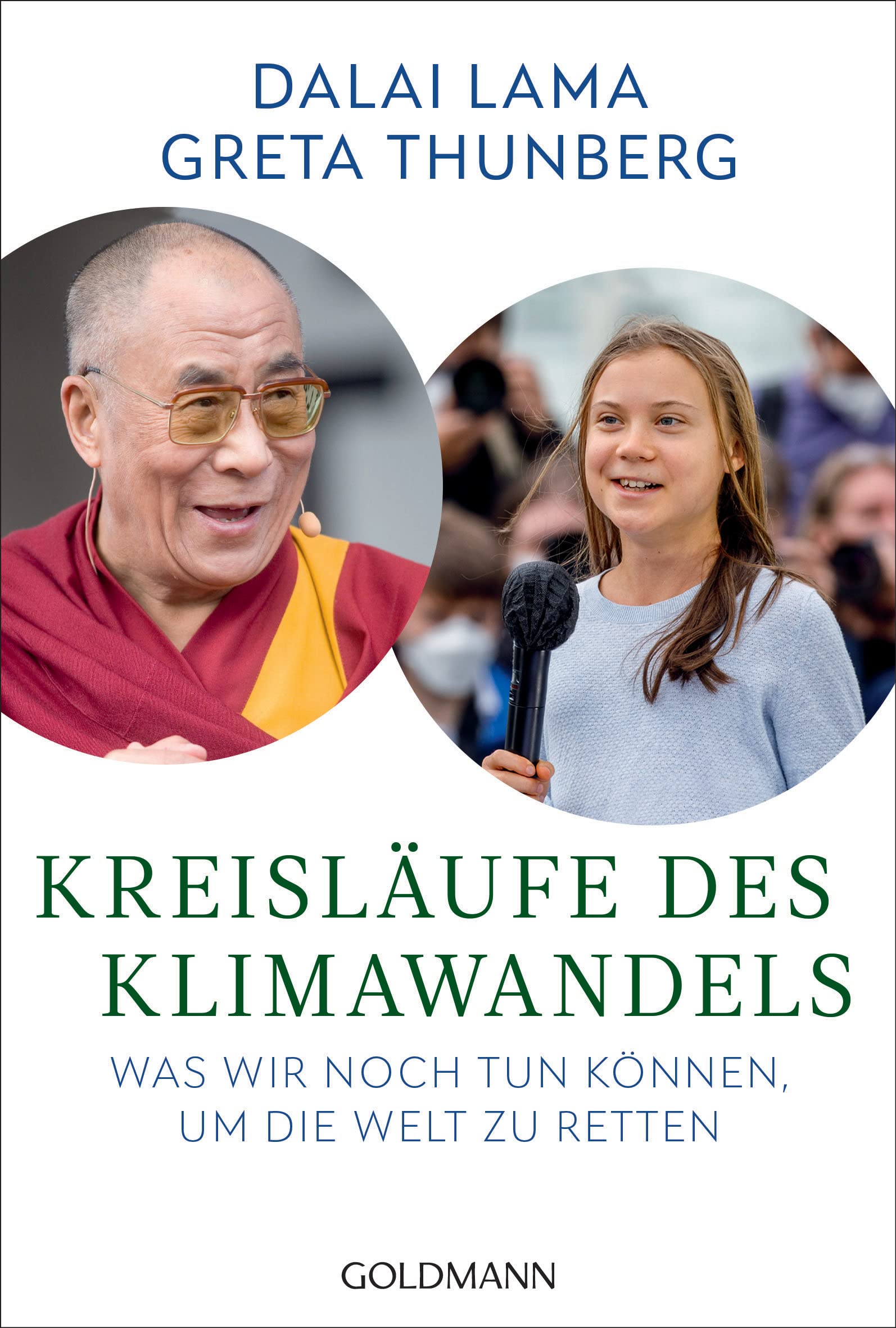 A Future We Can Love: Wie wir mit Herz und Verstand den Weg aus der Klimakrise finden können - Inspiriert durch das Gespräch zwischen dem Dalai Lama und Greta Thunberg (German Edition)