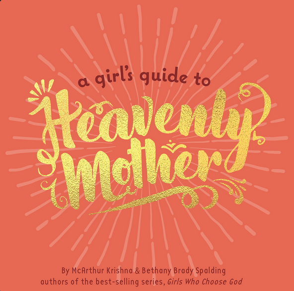 A Girl's Guide to Heavenly Mother (Hardcover)