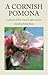 A Cornish Pomona: A Selecti...