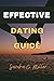 EFFECTIVE DATING GUIDE by Sandra C. Miller