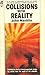 Collisions with Reality