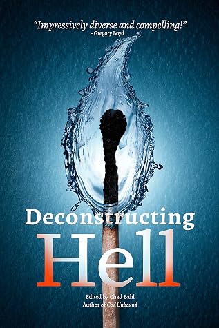 Deconstructing Hell: Open and Relational Responses to the Doctrine of Eternal Conscious Torment