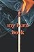My Burn Book 120 page lined journal by Sarah Barnes