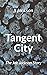 Tangent City: The Joe Jacks...