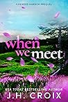 When We Meet
