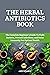 The Herbal Antibiotics Book...