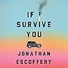 If I Survive You by Jonathan Escoffery
