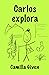 Carlos explora