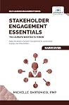 Stakeholder Engagement Essentials You Always Wanted To Know (Self-Learning Management Series) Stakeholder Engagement Essentials You Always Wanted To Know (Self-Learning Management Series)