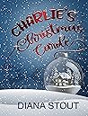 Charlie's Christmas Carole by Diana Stout