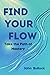 Find Your FLOW: Take the Pa...