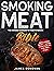 Smoking Meat Bible by James  Donovan