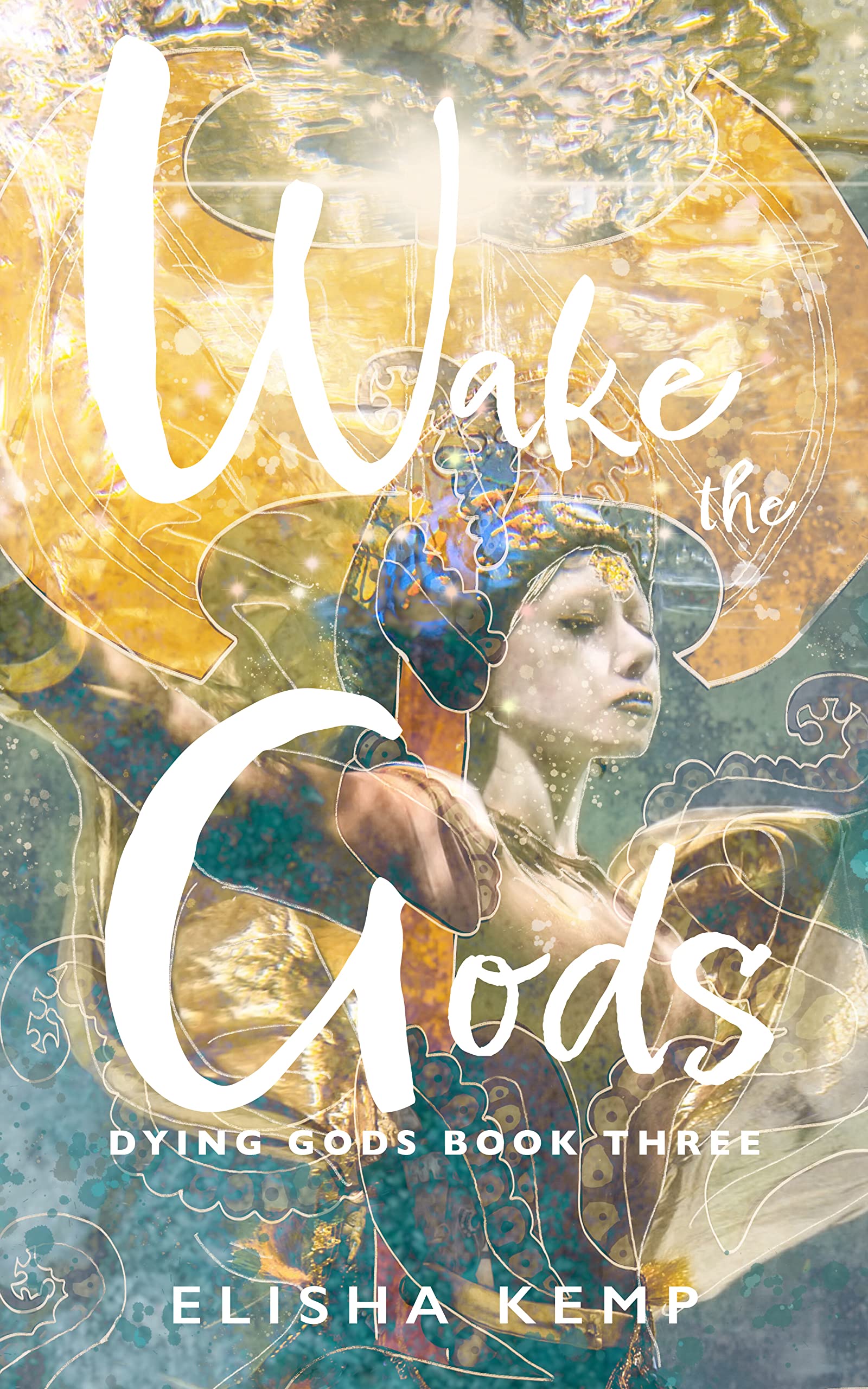 Wake the Gods (Dying Gods, #3)