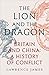 The Lion and the Dragon by Lawrence James