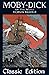 Moby Dick or The Whale By Herman Melville: Classic Edition with Original Illustrations