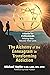 The Alchemy of the Enneagram in Transforming Addiction by Michael Naylor