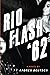 Rio Flash ’62 by Andrew Deutsch