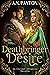 Deathbringer and Desire