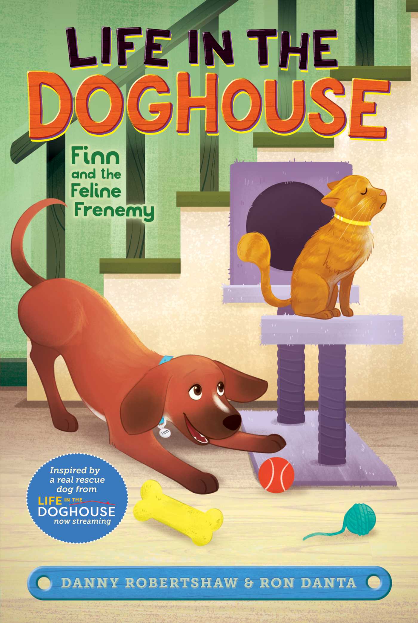 Finn and the Feline Frenemy (Life in the Doghouse)