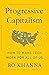 Progressive Capitalism: How to Make Tech Work for All of Us