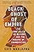 Black Ghost of Empire: The Long Death of Slavery and the Failure of Emancipation