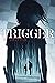 Trigger