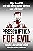 Prescription for Evil: Majo...